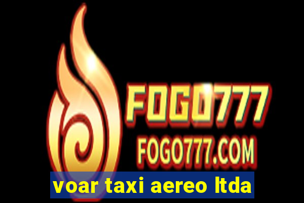 voar taxi aereo ltda