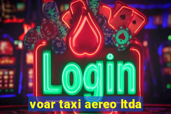 voar taxi aereo ltda