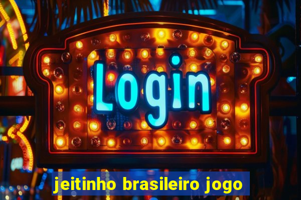 jeitinho brasileiro jogo