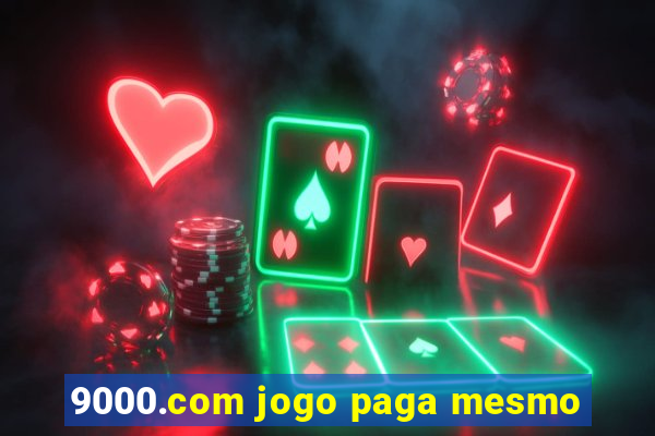 9000.com jogo paga mesmo