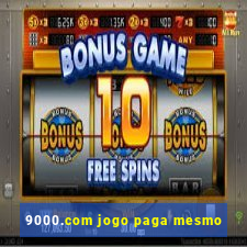 9000.com jogo paga mesmo