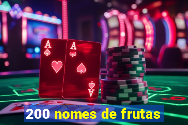 200 nomes de frutas