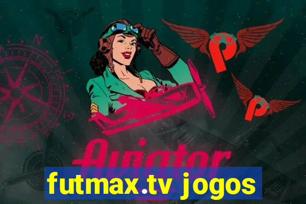 futmax.tv jogos