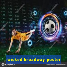 wicked broadway poster