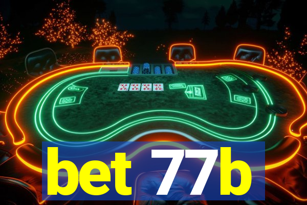 bet 77b