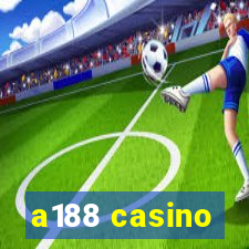 a188 casino