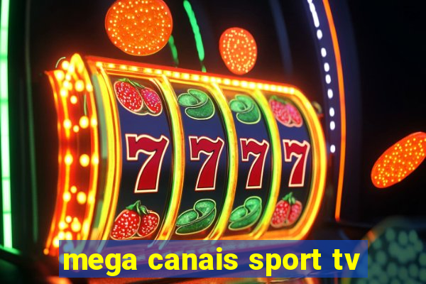 mega canais sport tv