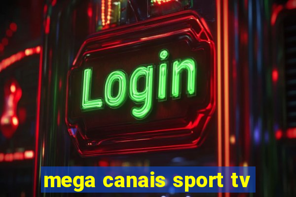 mega canais sport tv