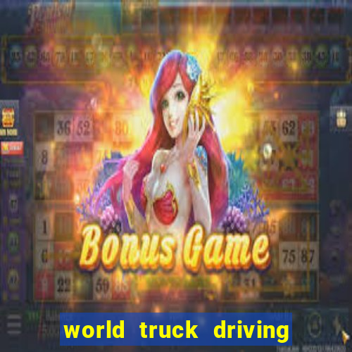 world truck driving simulator dinheiro infinito tudo desbloqueado