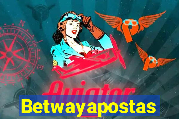 Betwayapostas