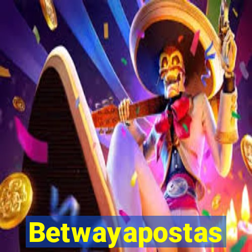 Betwayapostas