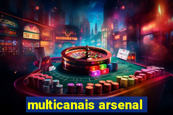 multicanais arsenal