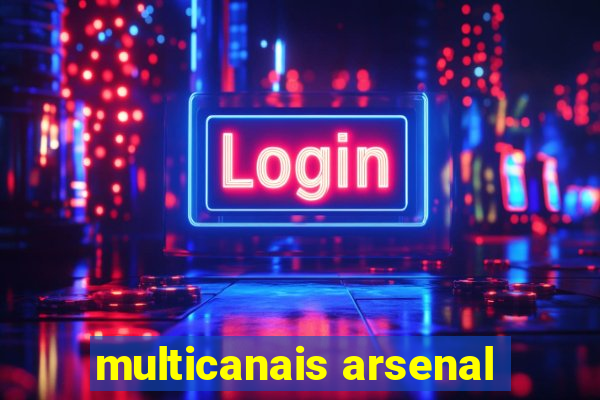 multicanais arsenal