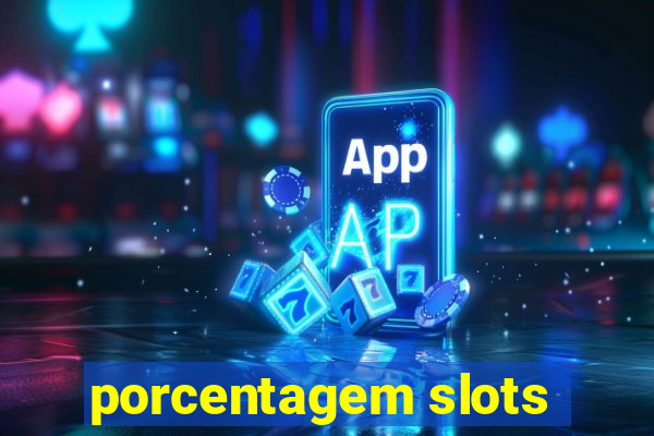 porcentagem slots