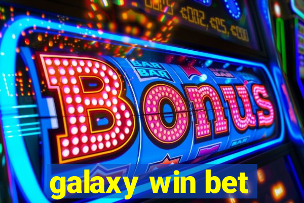 galaxy win bet