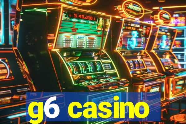 g6 casino