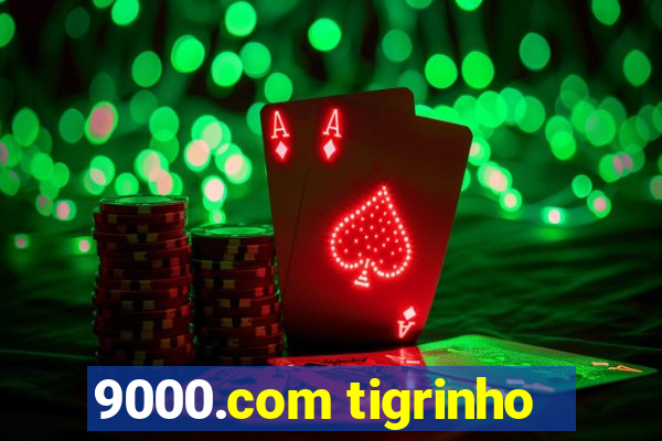 9000.com tigrinho