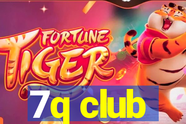 7q club