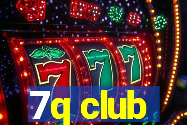 7q club