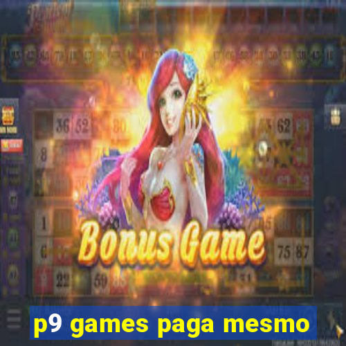 p9 games paga mesmo