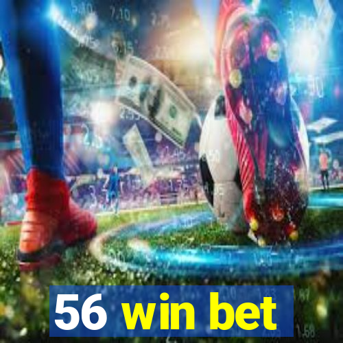 56 win bet