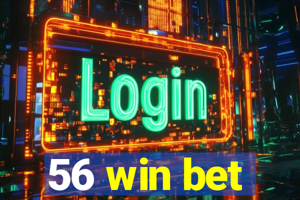 56 win bet