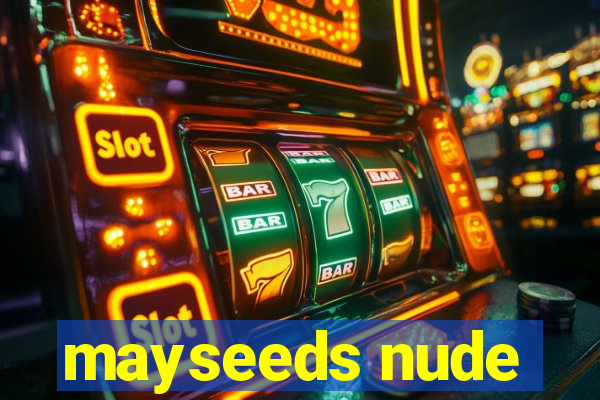 mayseeds nude