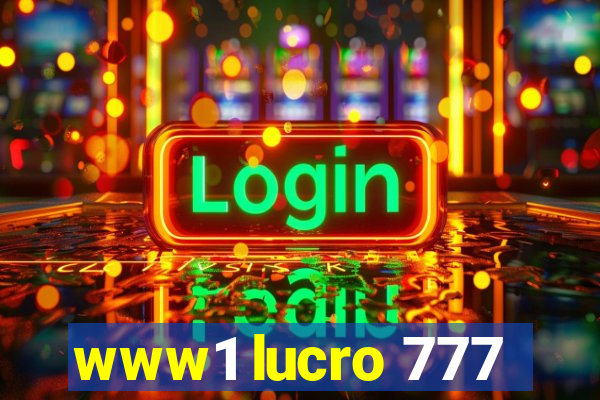 www1 lucro 777