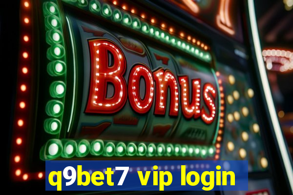 q9bet7 vip login