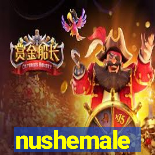 nushemale