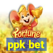 ppk bet