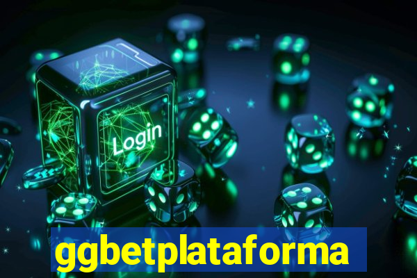 ggbetplataforma