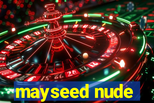 mayseed nude