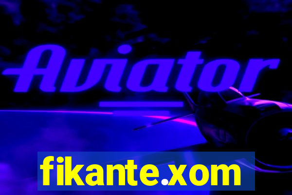 fikante.xom