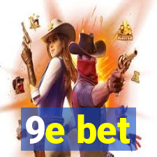 9e bet