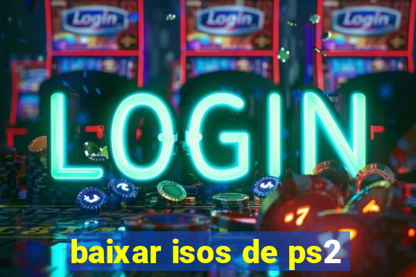 baixar isos de ps2