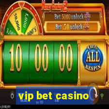 vip bet casino