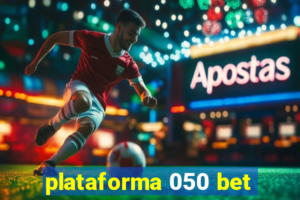 plataforma 050 bet