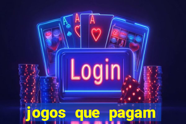 jogos que pagam dinheiro para jogar