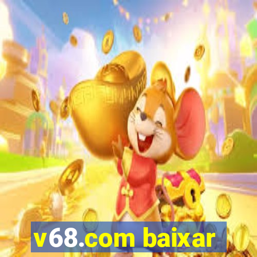 v68.com baixar