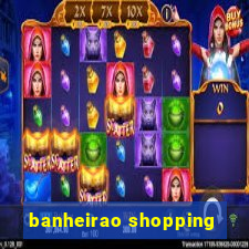 banheirao shopping