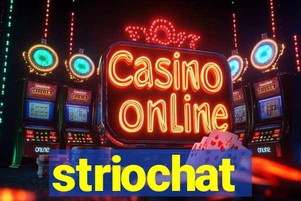 striochat