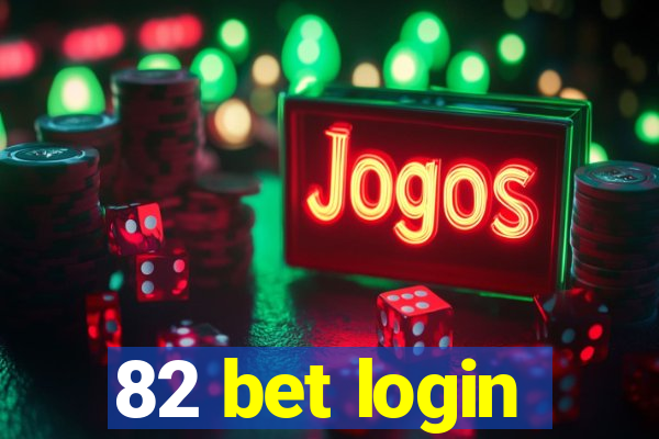 82 bet login