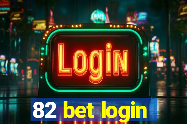 82 bet login