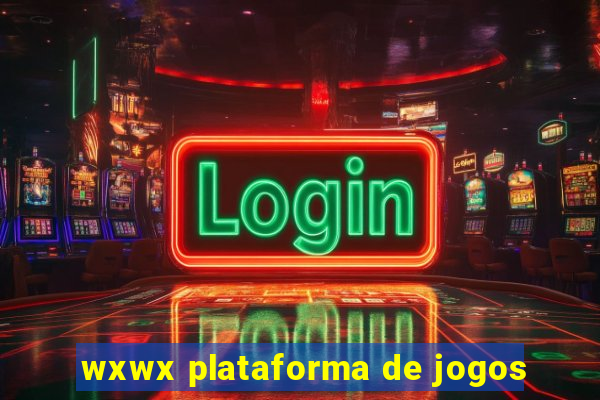 wxwx plataforma de jogos