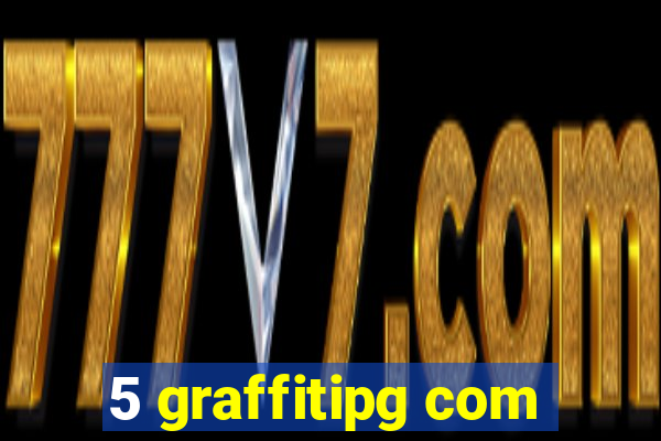 5 graffitipg com