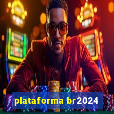 plataforma br2024