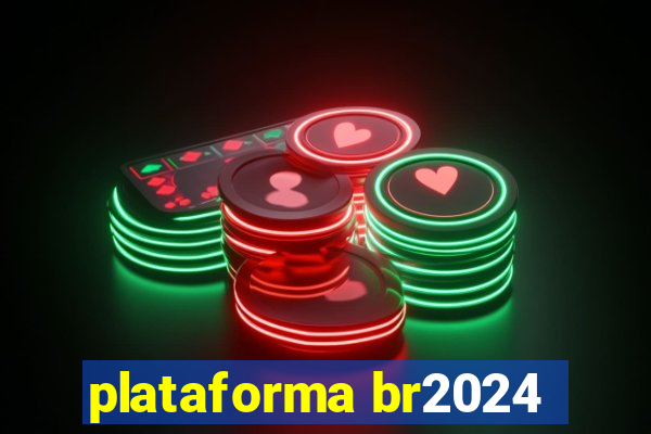 plataforma br2024