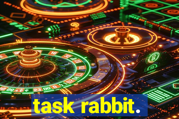 task rabbit.