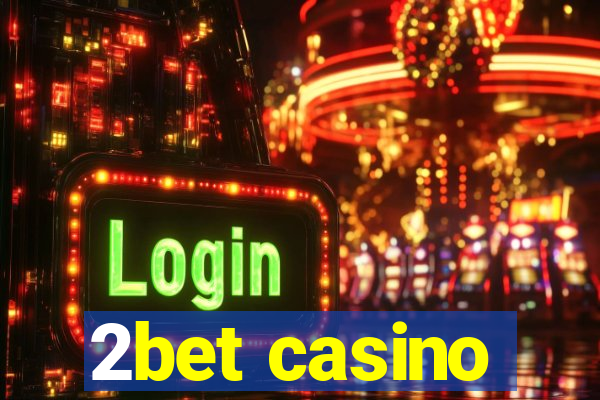 2bet casino